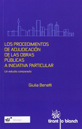 PROCEDIMIENTOS DE ADJUDICACION DE LAS OBRAS PUBLICAS A INICIATIVA PARTICULAR, LO