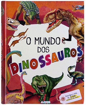 O MUNDO DOS DINOSSAUROS