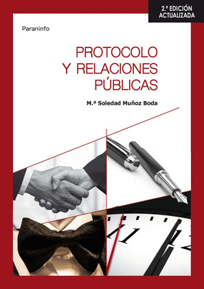 PROTOCOLO Y RELACIONES PÚBLICAS 2º EDICIÓN ACTUALIZADA