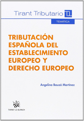 TRIBUTACION ESPAÑOLA DEL ESTABLECIMIENTO EUROPEO Y DERECHO EUROPEO