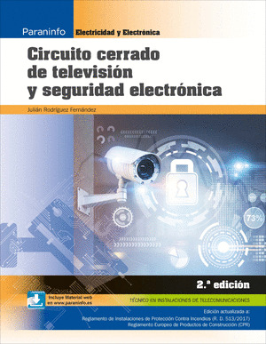 CIRCUITO CERRADO DE TELEVISION Y SEGURIDAD ELECTRONICA 2.ª EDICION