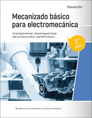 MECANIZADO BASICO PARA ELECTROMECANICA 2.ª EDICION 2023