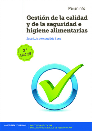GESTION DE LA CALIDAD Y DE LA SEGURIDAD E HIGIENE ALIMENTARIAS 2ª EDICION