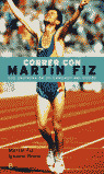CORRER CON MARTIN FIZ