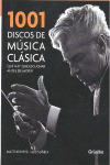 1001 DISCOS DE MUSICA CLASICA QUE HAY QUE ESCUCHAR ANTES DE MORIR