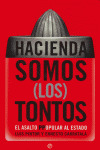 HACIENDA SOMOS LOS TONTOS