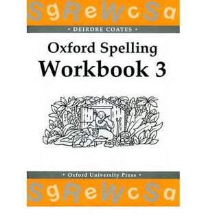 OXFORD SPELLING WORKBOOKS 3.