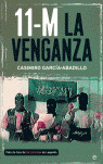 11-M LA VENGANZA