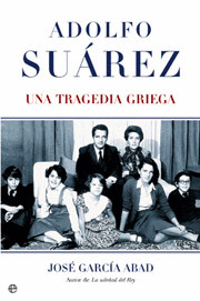 ADOLFO SUAREZ: UNA TRAGEDIA GRIEGA