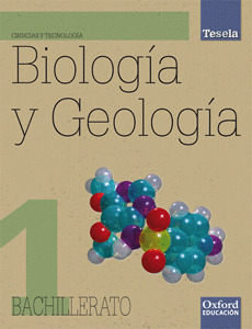 BIOLOGIA Y GEOLOGIA,  1º BACHILLERATO. TESELA