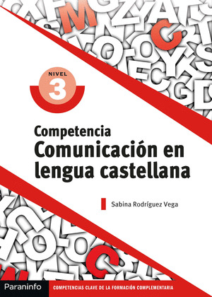 COMPETENCIA CLAVE: COMUNICACIÓN EN LENGUA CASTELLANA. NIVEL 3