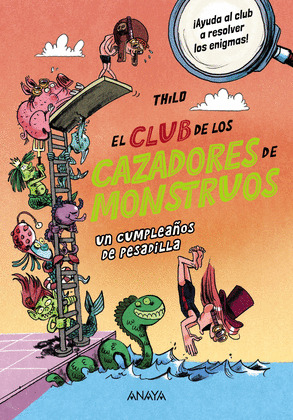 CUMPLEAÑOS DE PESADILLA, UN (EL CLUB DE LOS CAZADORES DE MONSTRUOS, 4)