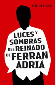 LUCES Y SOMBRAS DEL REINADO DE FERRAN ADRIA