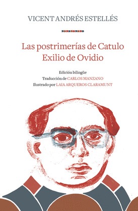 POSTRIMERÍAS DE CATULO, LAS / EXILIO DE OVIDIO (EDICIÓN BILINGÜE CATALÁN-CASTELLANO)