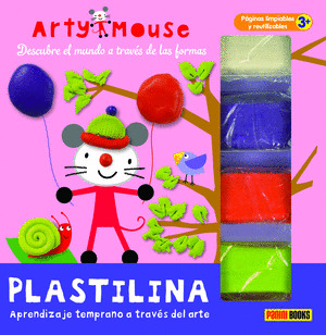 ARTY MOUSE: PLASTILINA (LIBRO, PLASTILINA, HERRAMIENTAS DE MODELADO Y TARJETAS CON FORMAS)