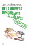 DE LA QUIMERA INMOBILIARIA AL COLAPSO FINANCIERO   CRONICA DE UN DESENLACE ANUNCIADO