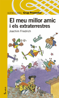 EL MEU MILLOR AMIC I ELS EXTRATERRESTRES