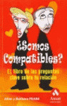 ¿SOMOS COMPATIBLES?