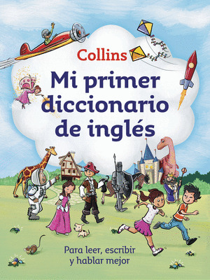 MI PRIMER DICCIONARIO DE INGLES COLLINS (MY FIRST DICTIONARY)