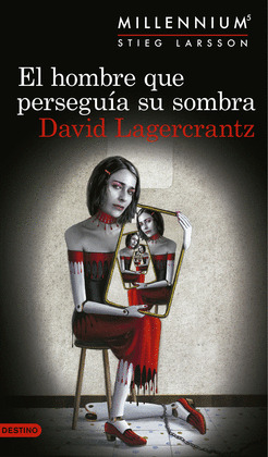 HOMBRE QUE PERSEGUÍA SU SOMBRA, EL (SERIE MILLENNIUM 5)