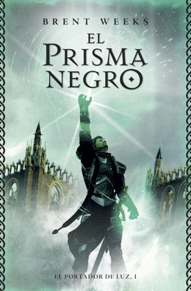 PRISMA NEGRO, EL (EL PORTADOR DE LUZ 1)