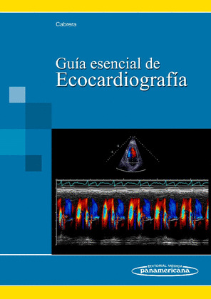 GUIA ESENCIAL DE ECOCARDIOGRAFÍA