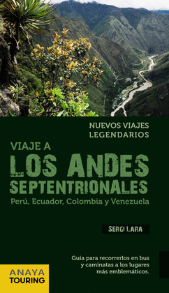 VIAJE A LOS ANDES SEPTENTRIONALES: PERU, ECUADOR, COLOMBIA Y VENEZUELA