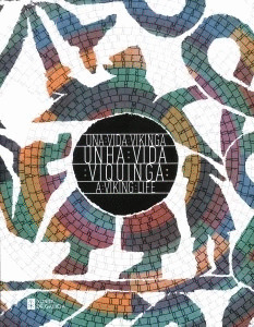 UNA VIDA VIKINGA. UNHA VIDA VIQUINGA. A VIKING LIFE