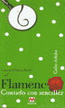 EL FLAMENCO CONTADO CON SENCILLEZ