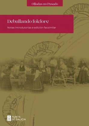 DEBULLANDO FOLCLORE: NOTAS INTRODUTORIAS E EDICION FACSIMILAR