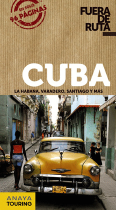 CUBA. GUIA FUERA DE RUTA