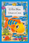 PEZ BLAS LLEGA A CASA, EL   LIBRO QUE BRILLA