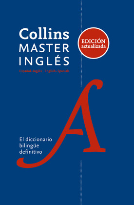 DICCIONARIO COLLINS MASTER INGLÉS: ESPAÑOL-INGLÉLS / ENGLISH-SPANISH