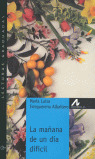 MAÑANA DE UN DIA DIFICIL, LA