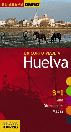 HUELVA. GUÍA GUIARAMA COMPACT (2015)