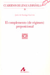 COMPLEMENTO (DE REGIMEN) PREPOSICIONAL, EL
