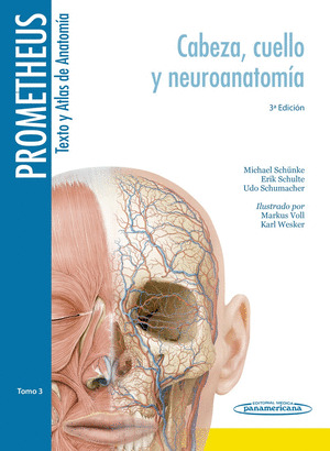 PROMETHEUS. TEXTO Y ATLAS DE ANATOMÍA. CABEZA, CUELLO Y NEUROANATOMIA