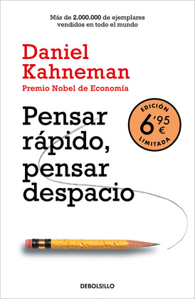 PENSAR RÁPIDO, PENSAR DESPACIO