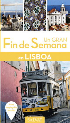 LISBOA. GUÍA UN GRAN FIN DE SEMANA EN LISBOA (2016)
