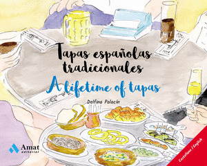 TAPAS ESPAÑOLAS TRADICIONALES - A LIFETIME OF TAPAS