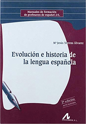 EVOLUCION E HISTORIA DE LA LENGUA ESPAÑOLA
