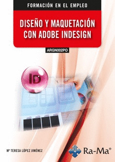 (ARGN002PO) DISEÑO Y MAQUETACIÓN CON ADOBE INDESIGN