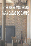 INTERIORES MODERNOS PARA CASAS DE CAMPO
