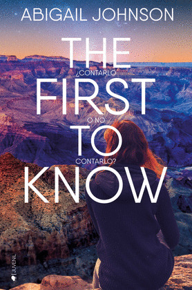 THE FIRST TO KNOW. ¿CONTARLO O NO CONTARLO?