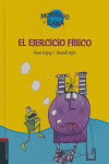 MONSTRUO Y RANA 4. EL EJERCICIO FISICO (CARTONE)