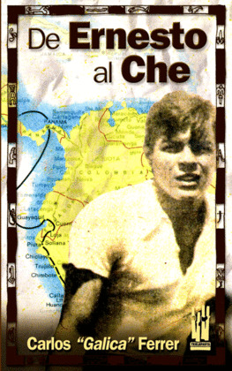 DE ERNESTO AL CHE.