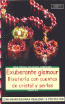 EXUBERANTE GLAMOUR. BISUTERIA CON CUENTAS CRISTAL Y PERLAS