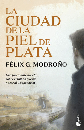 CIUDAD DE LA PIEL DE PLATA, LA (TRILOGÍA DE BILBAO)