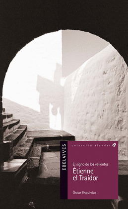 EL SIGNO DE LOS VALIENTES. ETIENNE EL TRAIDOR