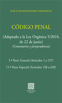 CODIGO PENAL COMENTARIOS Y JURISPRUDENCIA ADAPTADO LEY ORGANICA 5/2010 2 VOL.